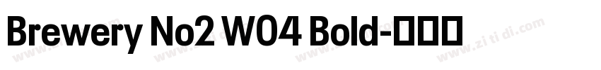 Brewery No2 W04 Bold字体转换